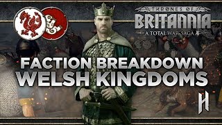 The Welsh Kingdoms Faction Breakdown  Total War Saga Thrones of Britannia [upl. by Enenej]