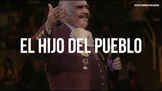 Vicente Fernández  El Hijo Del Pueblo LetraLyrics [upl. by Amberly393]