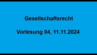 04 Vorlesung Gesellschaftsrecht Einheit 2 bis Ende 4 Vorlesung [upl. by Magda]