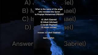 What is the name of the angel who revealed the Quran to Prophet Muhammad PBUH [upl. by Legge]