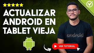 Cómo ACTUALIZAR VERSIÓN ANDROID en Tablet Vieja o Teléfono Viejo  Sin ROOT y sin Programas [upl. by Marys]