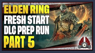 CohhCarnage Plays Elden Ring DexNo SummonsNo Shields Shadow Of The Erdtree Prep  Part 5 [upl. by Corder]