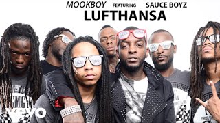 Mook Boy  Lufthansa Audio ft Sauce Boyz [upl. by Chernow584]