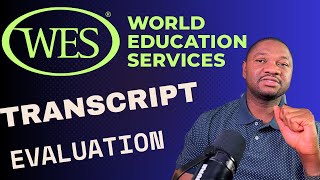 Complete Guide to Transcript and Credential WES Evaluation for International Students 2023 [upl. by Acirred]