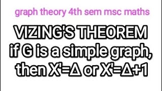 VIZINGS THEOREMif G is a simple graph then XΔ or XΔ1 [upl. by Leandra]