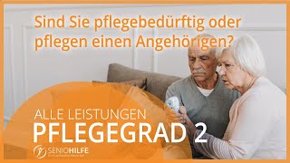 Welche Leistungen gibt es bei Pflegegrad 2 Ehemals Pflegestufe [upl. by Idalla]