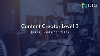 Content Creator Level 3  Course Explainer [upl. by Ardnoel]