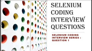 selenium coding interview questions [upl. by Ytsim]