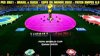 PES 2021  BRASIL x SUIÇA  PATCH BMPES 88  GAMEPLAY EM 4K [upl. by Elehcor]