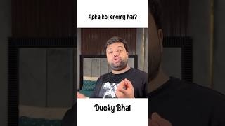 Ducky bhai ka koi enemy hai  shorts [upl. by Georgette]