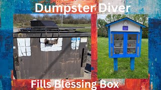 DUMPSTER DIVING Third time filling the Blessing Box Today [upl. by Tyne45]