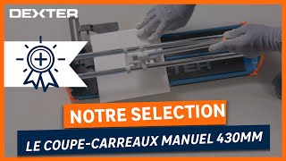 🛠️ Découvrez notre coupe carreaux manuel 430mm Dexter [upl. by Muhcan]