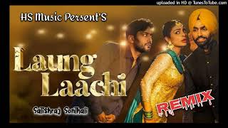 Laung Laachi Punjabi Song Dj Remix 4×4 Bass Music By Himanshu Choudhary Gudha Gorji [upl. by Rome782]