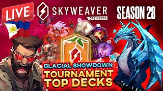 🔴 LIVE  TOP DECKS in Glacial Tournament  SKYWEAVER Season 28  Card GIVEAWAYS 🇵🇭 🇵🇭 🇵🇭 [upl. by Boswell]