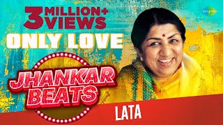 Only Love  Lata Mangeshkar  Jhankar Beats  Tune O Rangeele  Zindagi Pyar Ka Geet Hai  Haye Haye [upl. by Sukhum109]