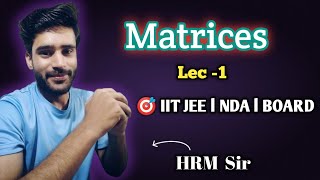 Matrices Class 12 Full Chapter  Complete Matrices in One Shot  CBSEJEE 2024  IIT JEE  HRM Sir [upl. by Nnel]