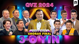 QVZ 2024  OLIY LIGA  CHORAK FINAL  3OYIN [upl. by Tessler]