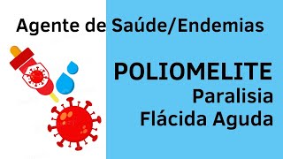 Poliomelite  Paralisia Flácida Aguda  Agente de Saúde e Agente Comunitário de Endemias [upl. by Nalyr]