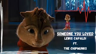 Someone You Loved l Lewis Capaldi ftAlvin and The Chipmunks  Chipmunk Version [upl. by Aneeuqal386]