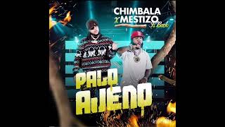 Mestizo  Palo Ajeno Ft Chimbala  Dembow Nuevo 2024 [upl. by Okiron76]