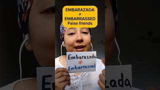 EMBARAZADA is not EMBARRASSED False cognates in English and Spanish englishvocabulary [upl. by Jorin]