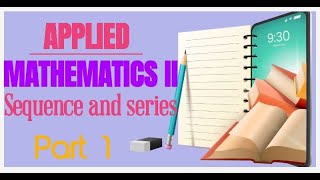 Applied Mathematics II  Part I  Sequences and Series  Begashaw Moltot ASTU subscribe [upl. by Jemma787]