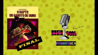 FINAL O RAPTO do garoto de OURO  audiobook [upl. by Iinde179]