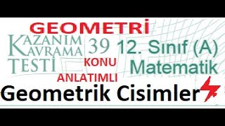 Geometrik Cisimler  TYT  YKS  ALES  KPSS  DGS  Mezun A  12 Sınıf A  MEB Kazanım Testi 39 [upl. by Dickerson]