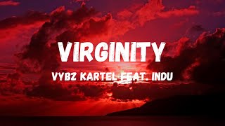 Vybz Kartel ft Indu Virginity Lyrics [upl. by Negaem]