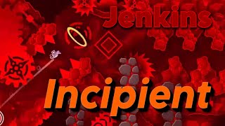 Incipient Extreme Demon by Jenkins 100  Geometry Dash [upl. by Kavanaugh]