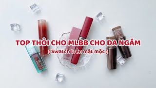 Top thỏi son MLBB cho da ngăm Swatch son trên mặt mộc [upl. by Baylor]