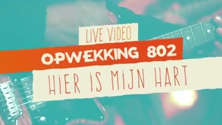 Opwekking 802  Hier Is Mijn Hart Heer  CD41  live video [upl. by Nnorahs322]