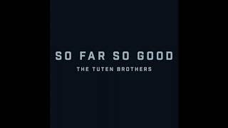 The Tuten Brothers  So Far So Good Official Audio [upl. by Neill]