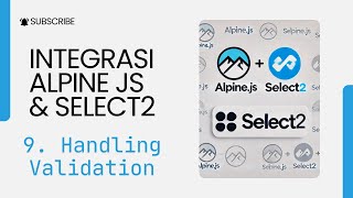 09Integrasi Select2 Alpine JS  Handling Unselect and Validation [upl. by Narmi]