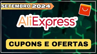 NOVO Cupom ALIEXPRESS SETEMBRO 2024  Cupom ALIEXPRESS VálidoCupom ALIEXPRESS Primeira Compra [upl. by Bhayani]