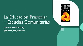 La Educación Prescolar – Escuelas Comunitarias [upl. by Ocir233]