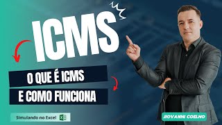 O QUE É ICMS COMO FUNCIONA NA PRÁTICA │ Explicando operações Interestaduais Débito e Crédito e ST [upl. by Bittencourt892]