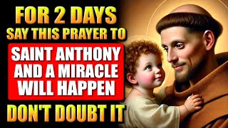 🛑STRONG PRAYER FOR URGENT MIRACLE OF SAINT ANTHONY  DO IT AND RECEIVE [upl. by Notrab]