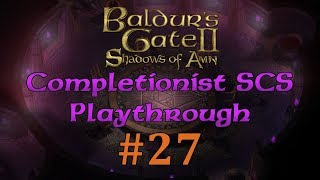 BG2EE 27 Baldurs Gate Saga SCS Completionist Playthrough  Galvareys Scheme Thwarted [upl. by Asiat]