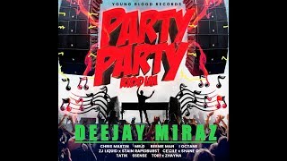 Party Party Riddim Mix 2018  Deejay Miraz [upl. by Drapehs]