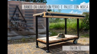 🏚 FAI DA TE 🛠 BANCO DA LAVORO IN FERRO E PALLET CON MORSA 🗜 [upl. by Azilef]