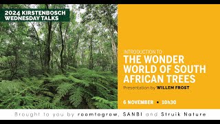 The wonder world of South African trees A Wednesday talk by Willem Frost [upl. by Yenruoc]