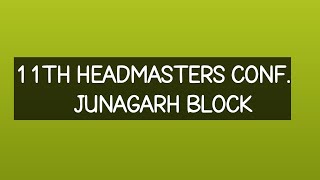 HEADMASTERS CONFERENCE JUNAGARH BLOCK [upl. by Garry910]