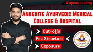 Ankerite Ayurvedic Medical College amp Hospital  Cut Off  Fee Structure  Exposure [upl. by Letsirc674]