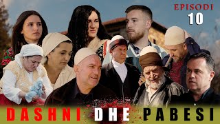 Dashni dhe Pabesi  Episodi 10  Tregime të Vjetra [upl. by Lorry583]