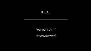 Ideal  Whatever instrumental [upl. by Tedric]