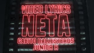 Gabito Ballesteros Junior H  Neta Official Lyric Video [upl. by Mccartan]