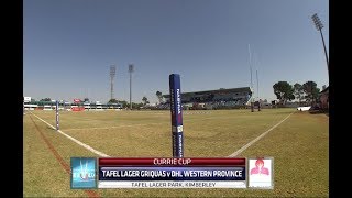 Currie Cup 2017  Tafel Lager Griquas vs DHL Western Province [upl. by Curzon194]