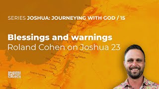 Blessings and warnings  Roland Cohen on Joshua 23 [upl. by Alfons]