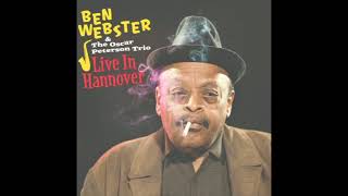 Ben Webster And Oscar Peterson Trio Hannover 1972 [upl. by Eikcaj384]